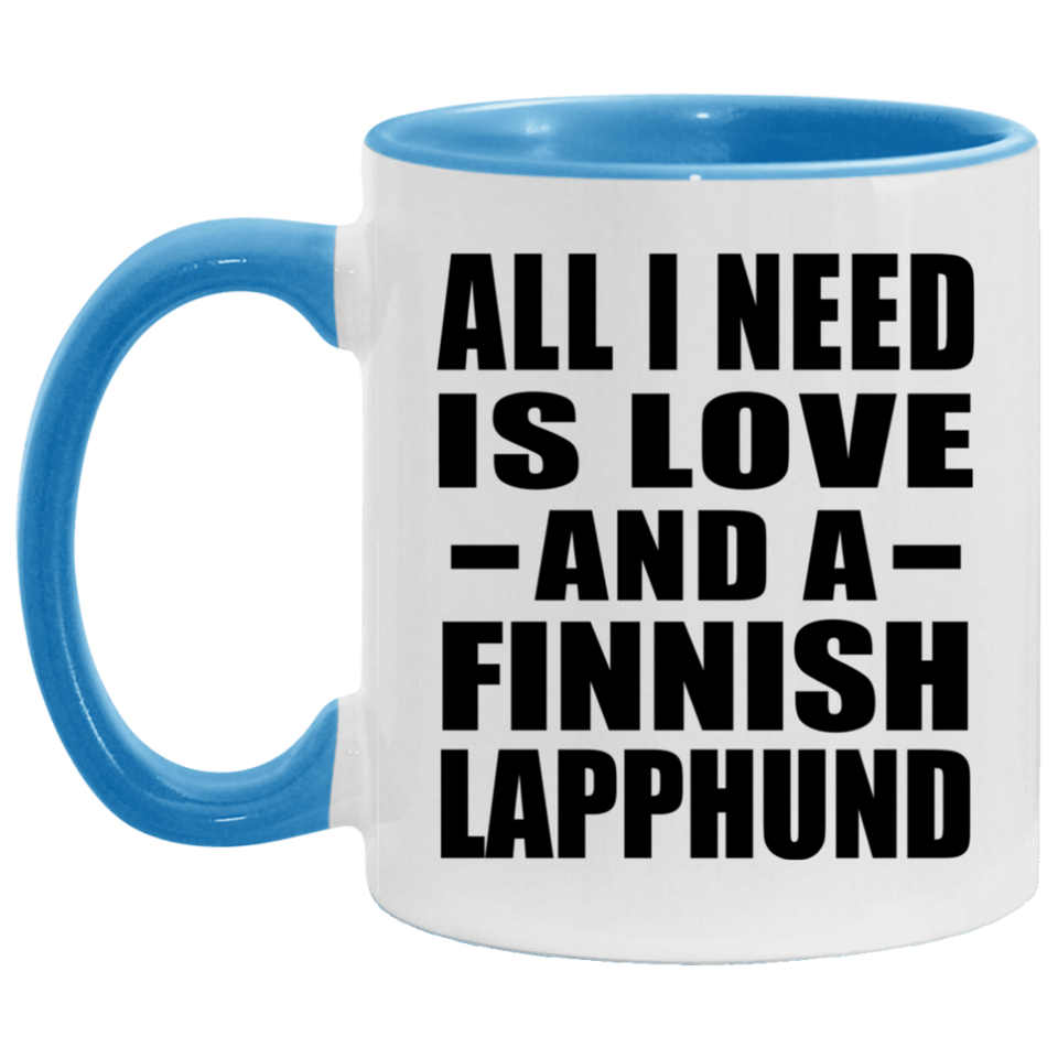 All I Need Is Love And A Finnish Lapphund - 11oz Accent Mug Blue