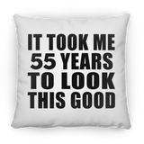 55th Birthday Took Me 55 Years To Look This Good - Throw Pillow