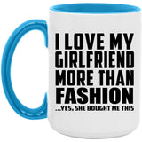 I Love My Girlfriend More Than Fashion - 15oz Accent Mug Blue