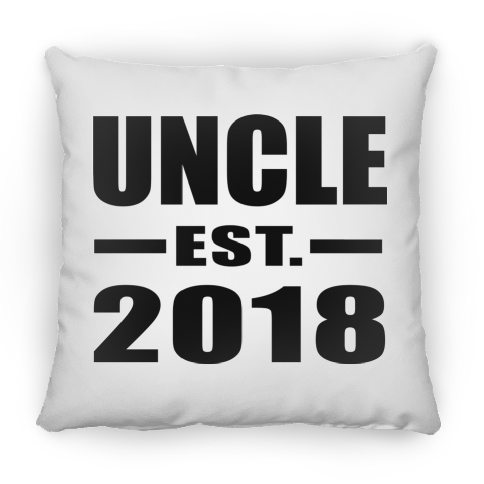 Uncle Established EST. 2018 - Throw Pillow