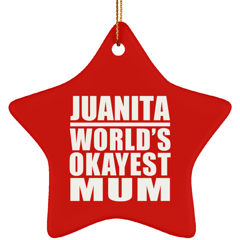 Juanita World's Okayest Mum - Star Ornament