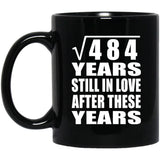 22nd Anniversary Square Root of 484 Years Still In Love - 11oz Coffee Mug Black