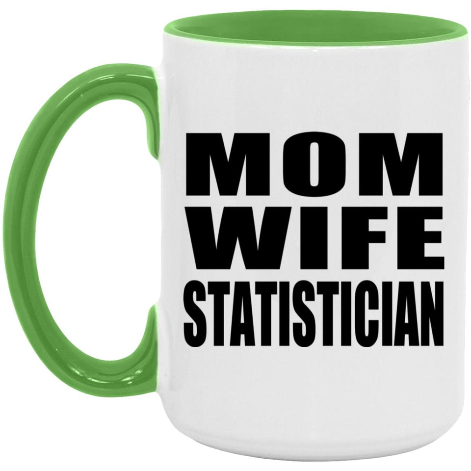 Mom Wife Statistician - 15oz Accent Mug Green