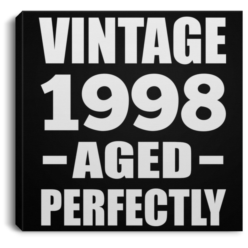 26th Birthday Vintage 1998 Aged Perfectly - Canvas Square