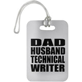 Dad Husband Technical Writer - Luggage Bag Tag