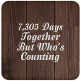 20th Anniversary 7,305 Days Together Who's Counting - Drink Coaster D