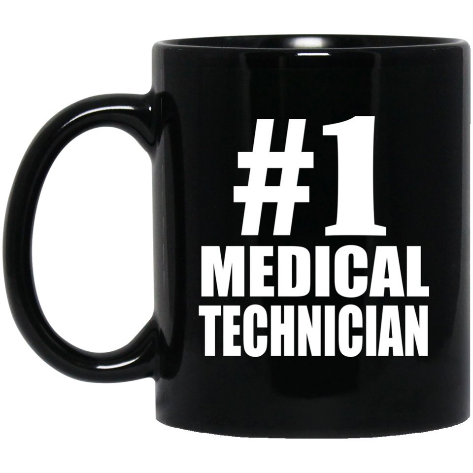 Number One #1 Medical Technician - 11 Oz Coffee Mug