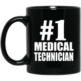 Number One #1 Medical Technician - 11 Oz Coffee Mug