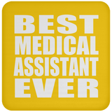 Best Medical Assistant Ever - Drink Coaster