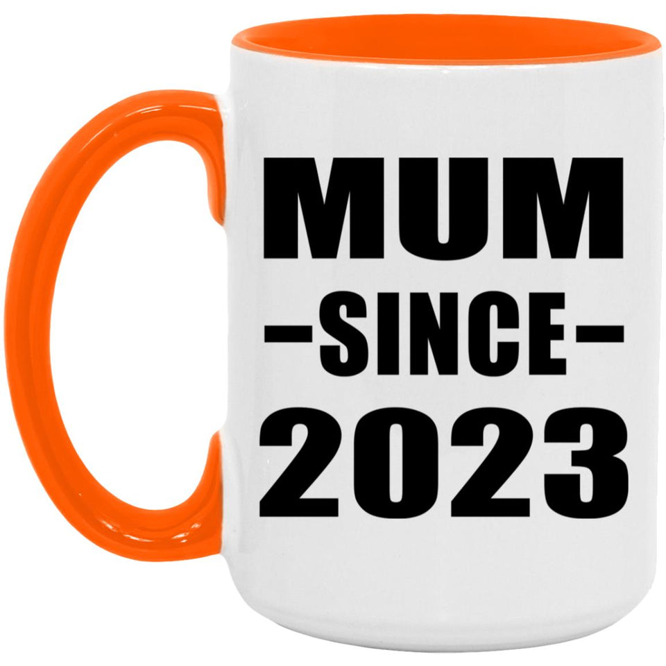 Mum Since 2023 - 15oz Accent Mug Orange