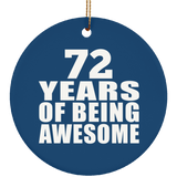 72nd Birthday 72 Years Of Being Awesome - Circle Ornament