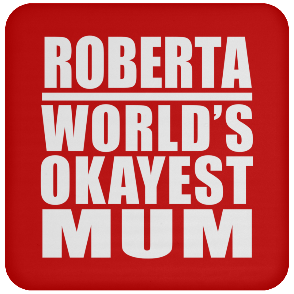 Roberta World's Okayest Mum - Drink Coaster