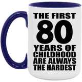 80th Birthday First 80 Years of Childhood Are The Hardest - 15oz Accent Mug Purple