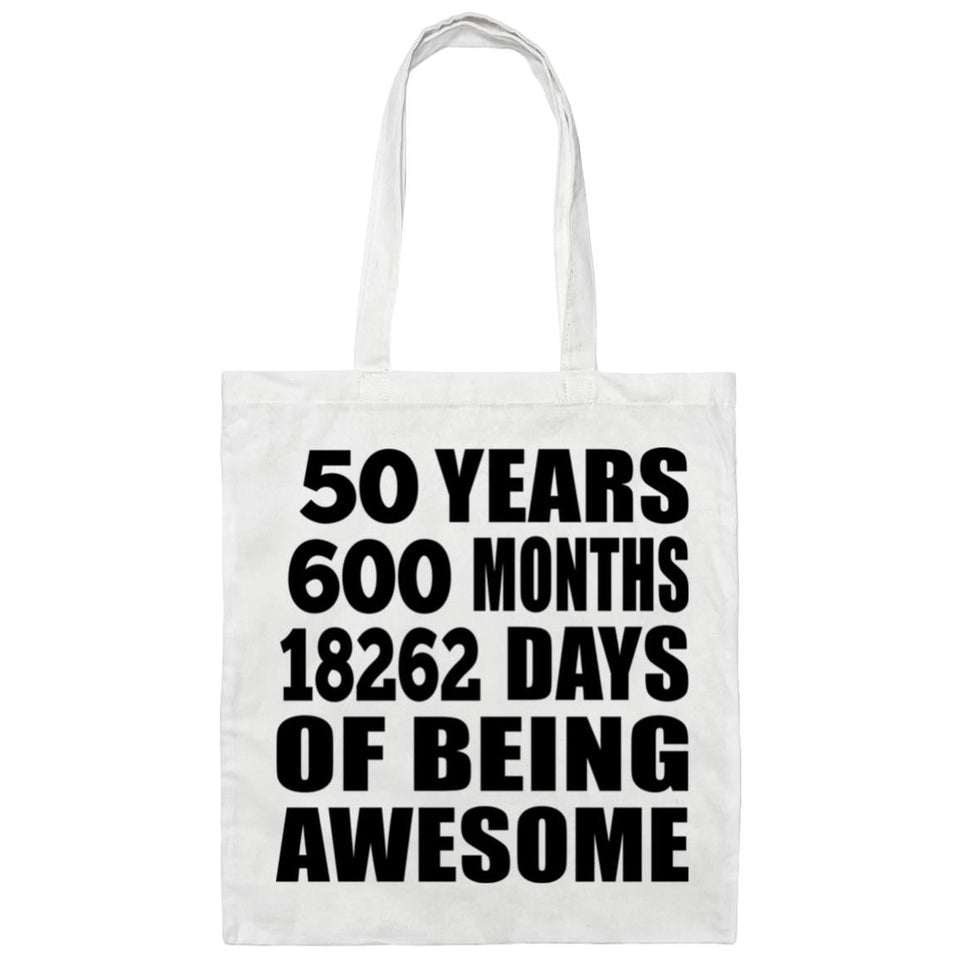 50th Birthday 50 Years 600 Months 18262 Days Of Awesome - Tote Bag White