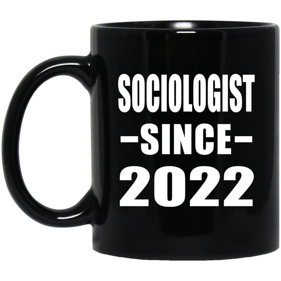 Sociologist Since 2022 - 11oz Coffee Mug Black