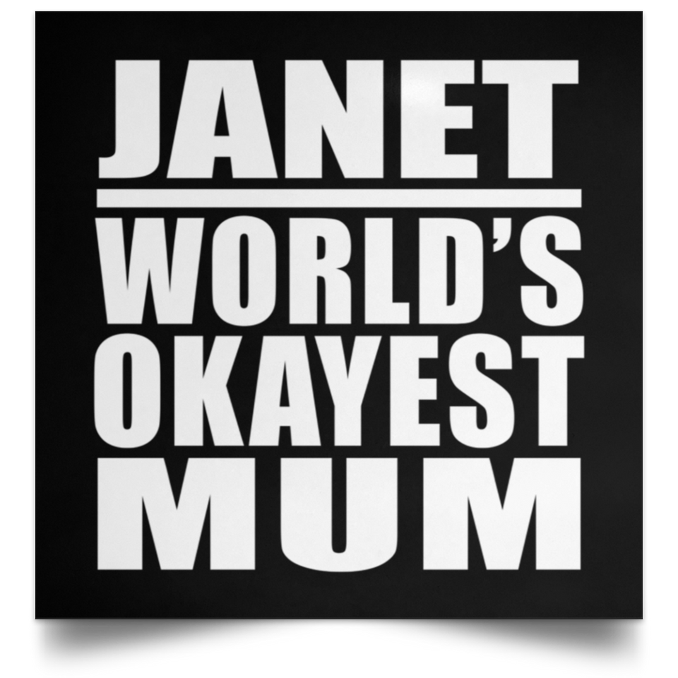 Janet World's Okayest Mum - Poster Square
