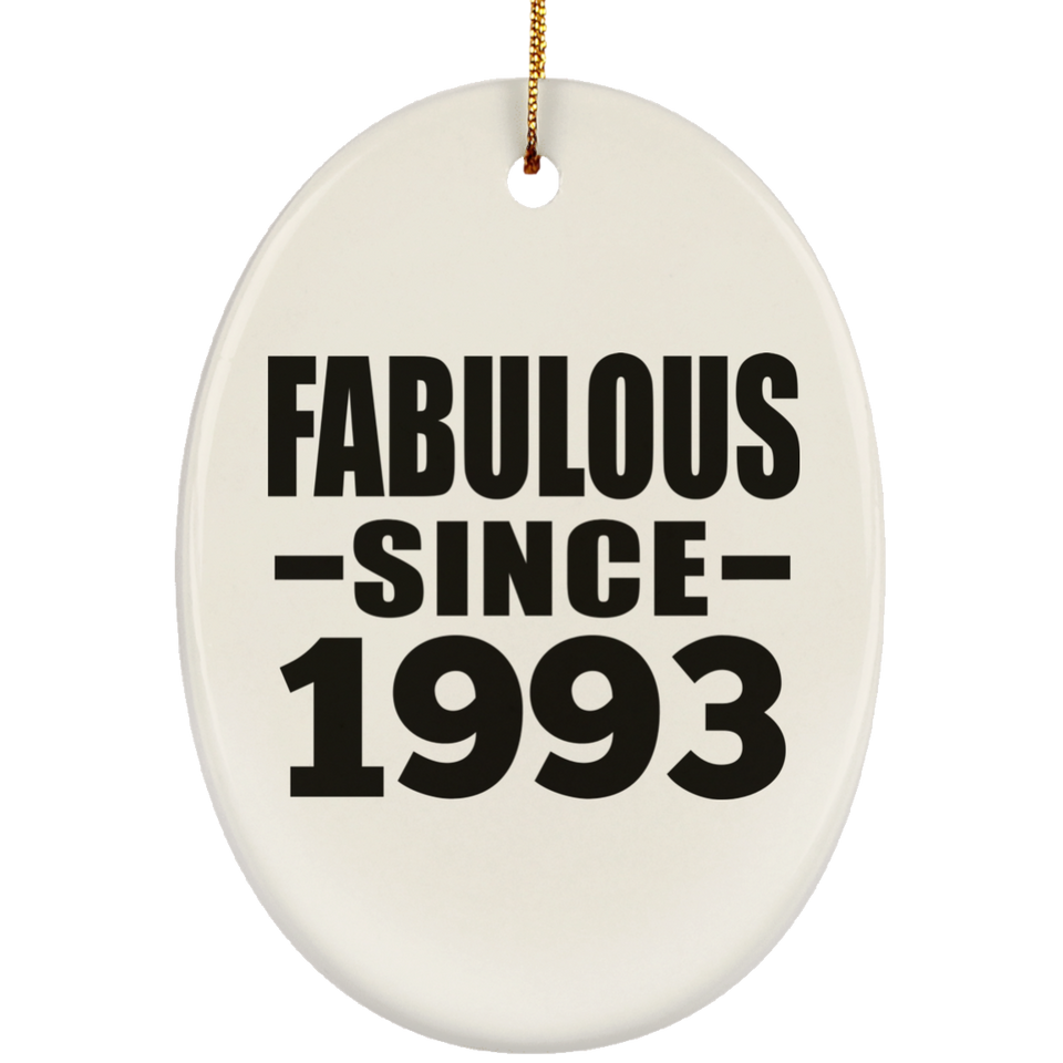 31st Birthday Fabulous Since 1993 - Oval Ornament