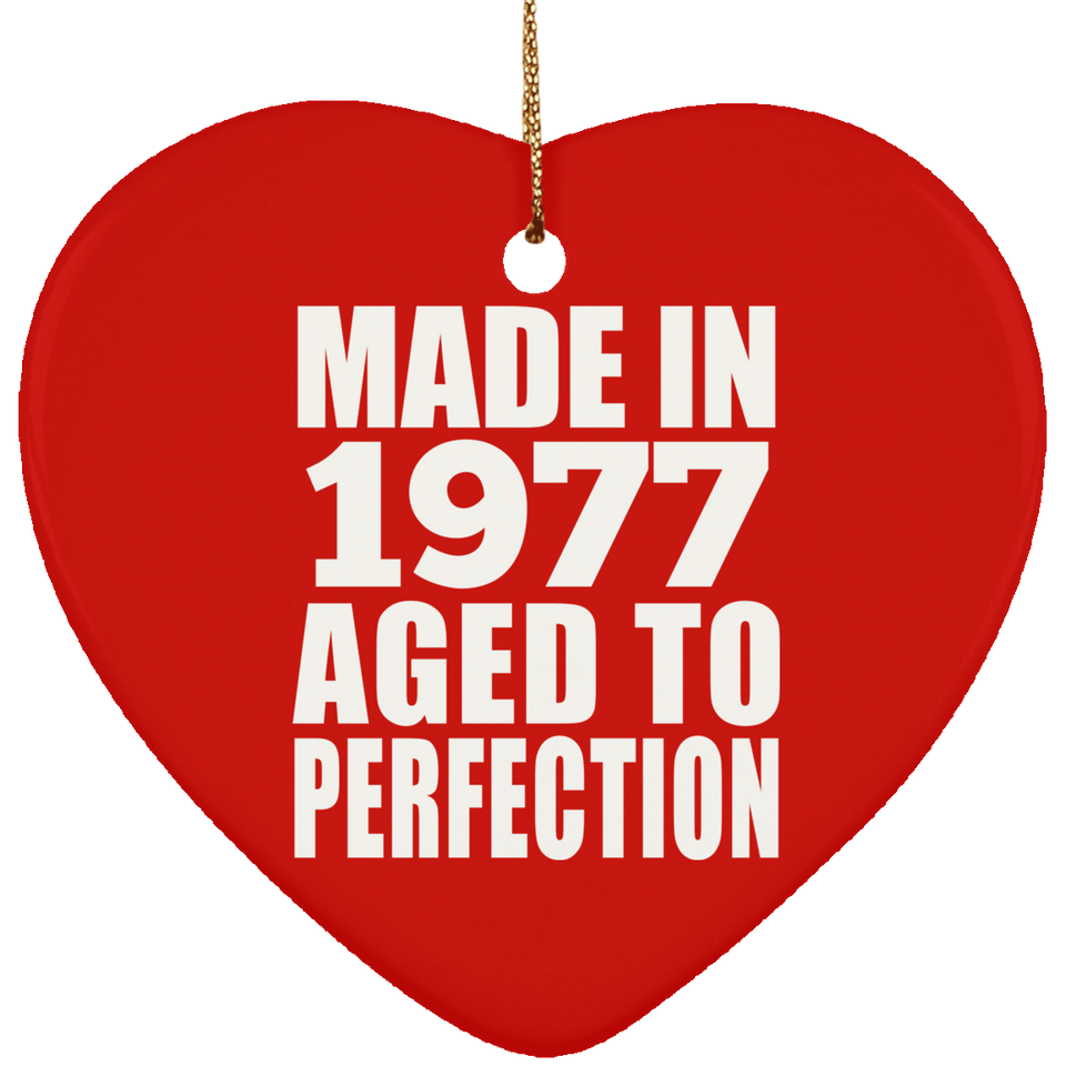 47th Birthday Made In 1977 Aged to Perfection - Heart Ornament