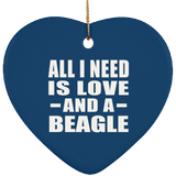 All I Need Is Love And A Beagle - Heart Ornament