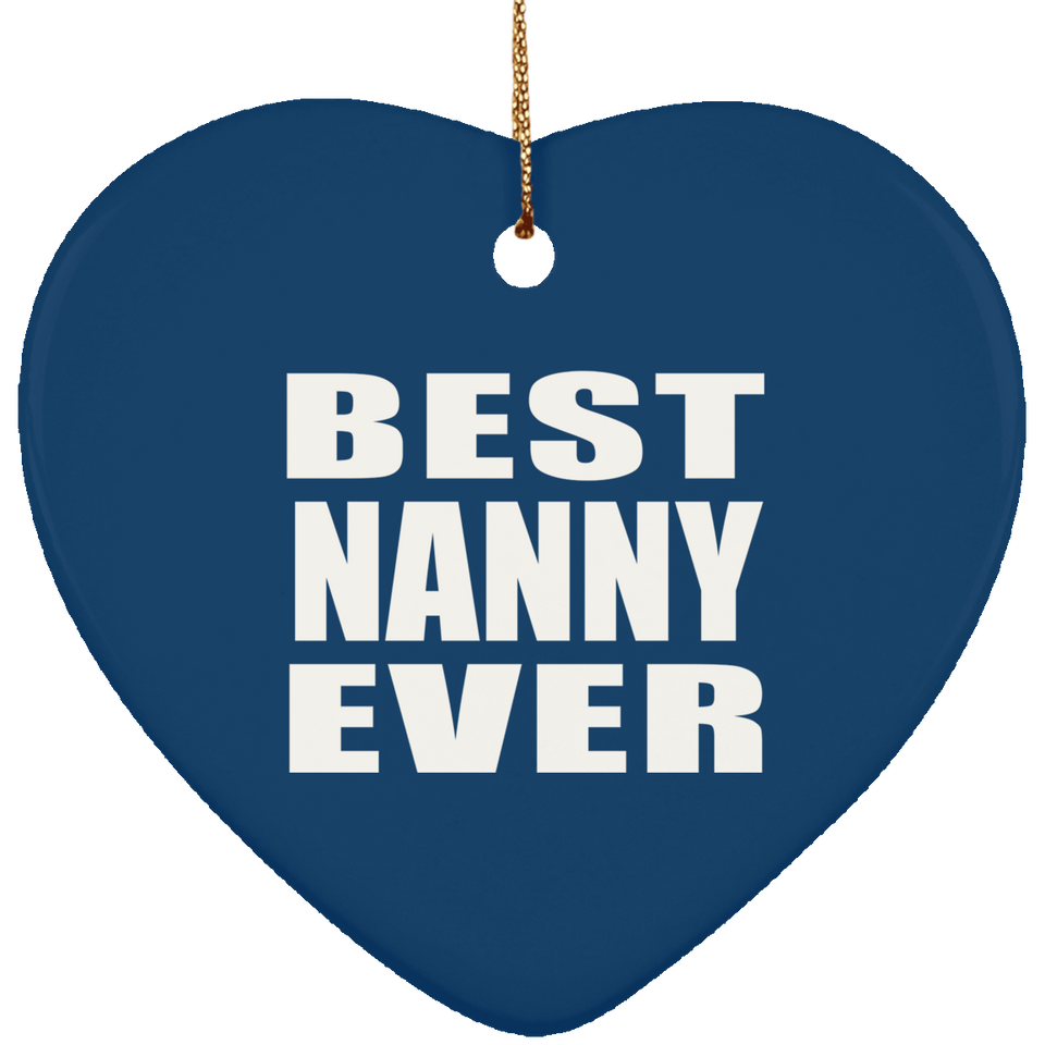 Best Nanny Ever - Heart Ornament