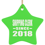 Shipping Clerk Since 2018 - Star Ornament