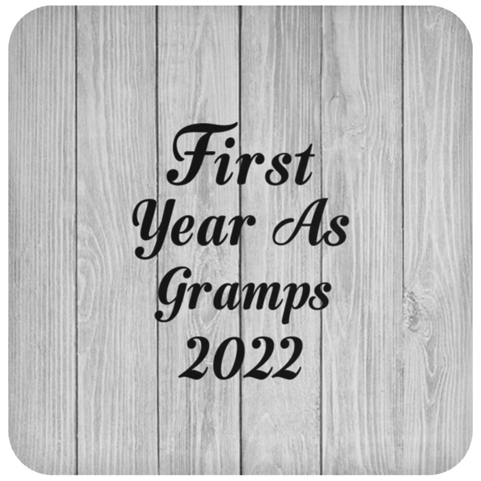 First Year As Gramps 2022 - Drink Coaster F