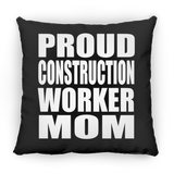 Proud Construction Worker Mom - Throw Pillow Black