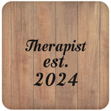 Therapist Established Est. 2024 - Drink Coaster C