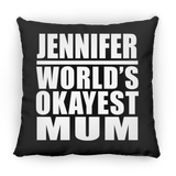 Jennifer World's Okayest Mum - Throw Pillow Black