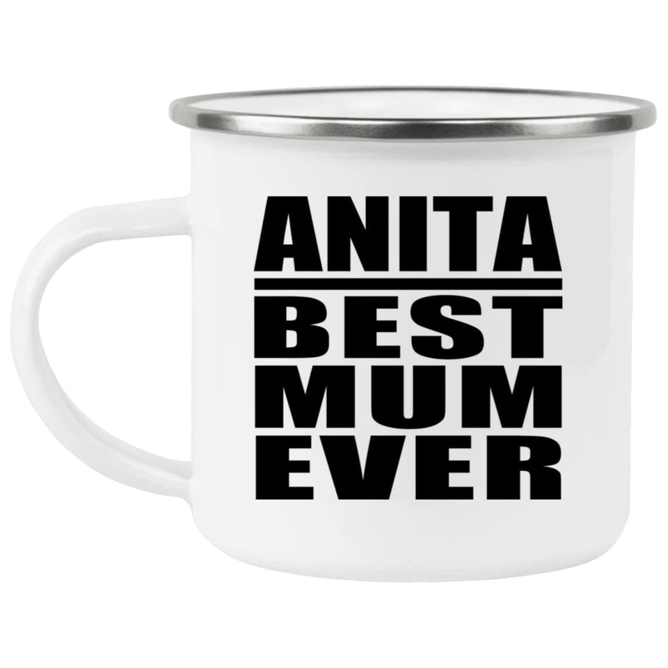 Anita Best Mum Ever - 12oz Camping Mug