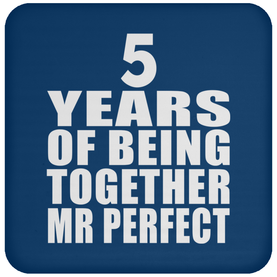 5th Anniversary 5 Years Of Being Mr Perfect - Drink Coaster