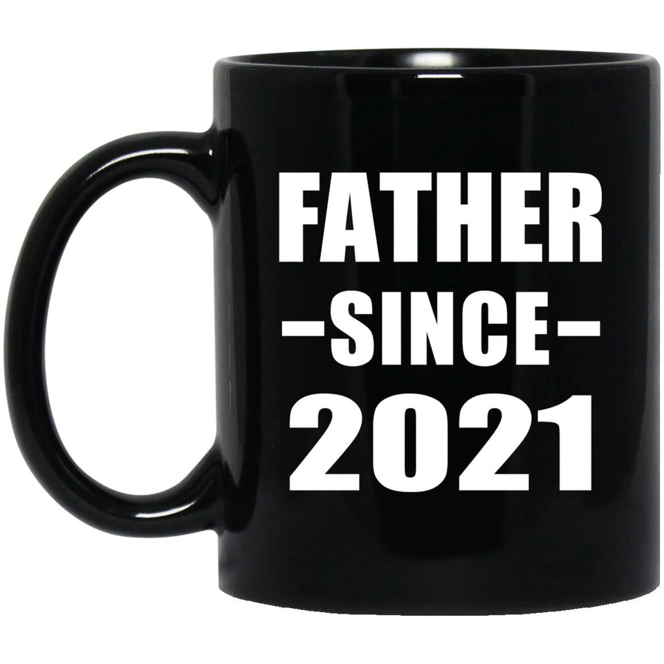 Father Since 2021 - 11oz Coffee Mug Black