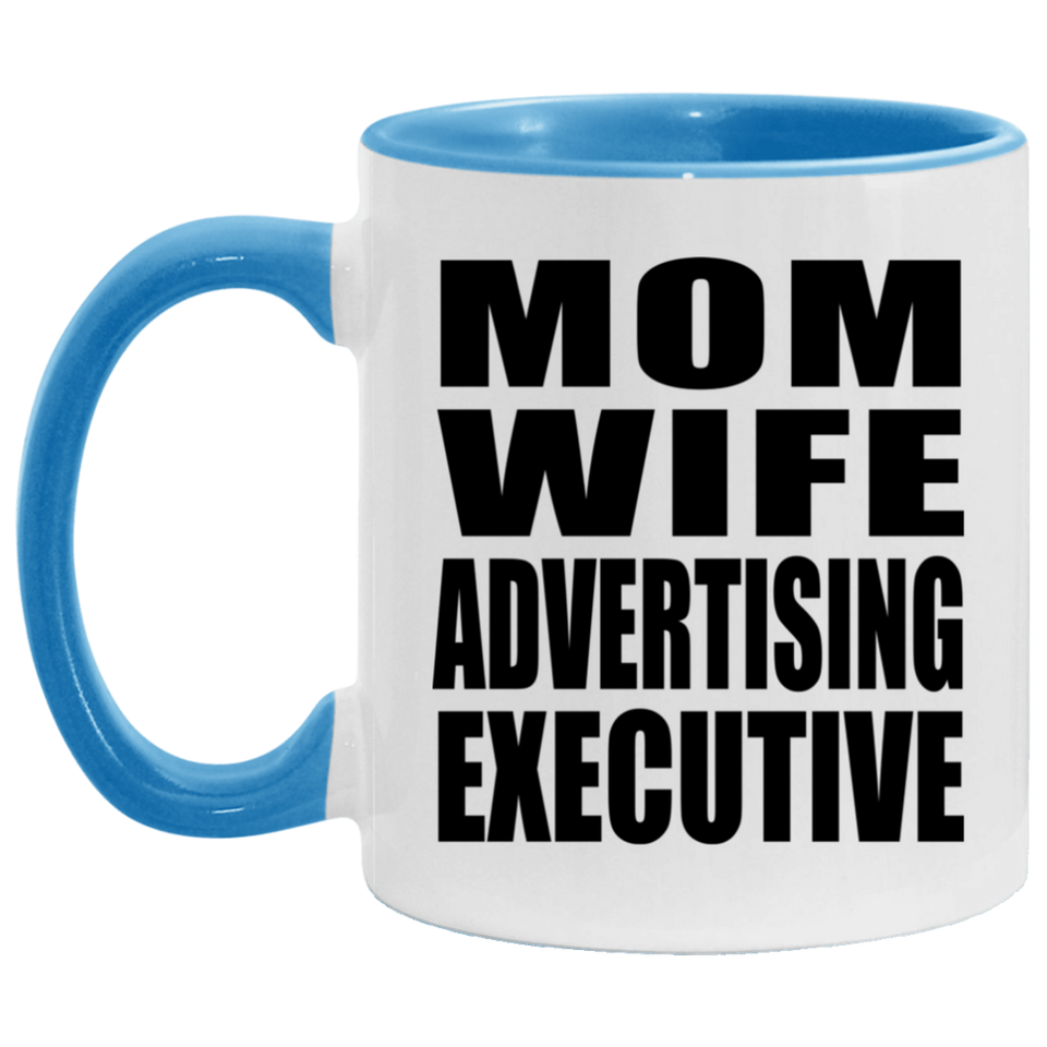 Mom Wife Advertising Executive - 11oz Accent Mug Blue
