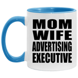 Mom Wife Advertising Executive - 11oz Accent Mug Blue
