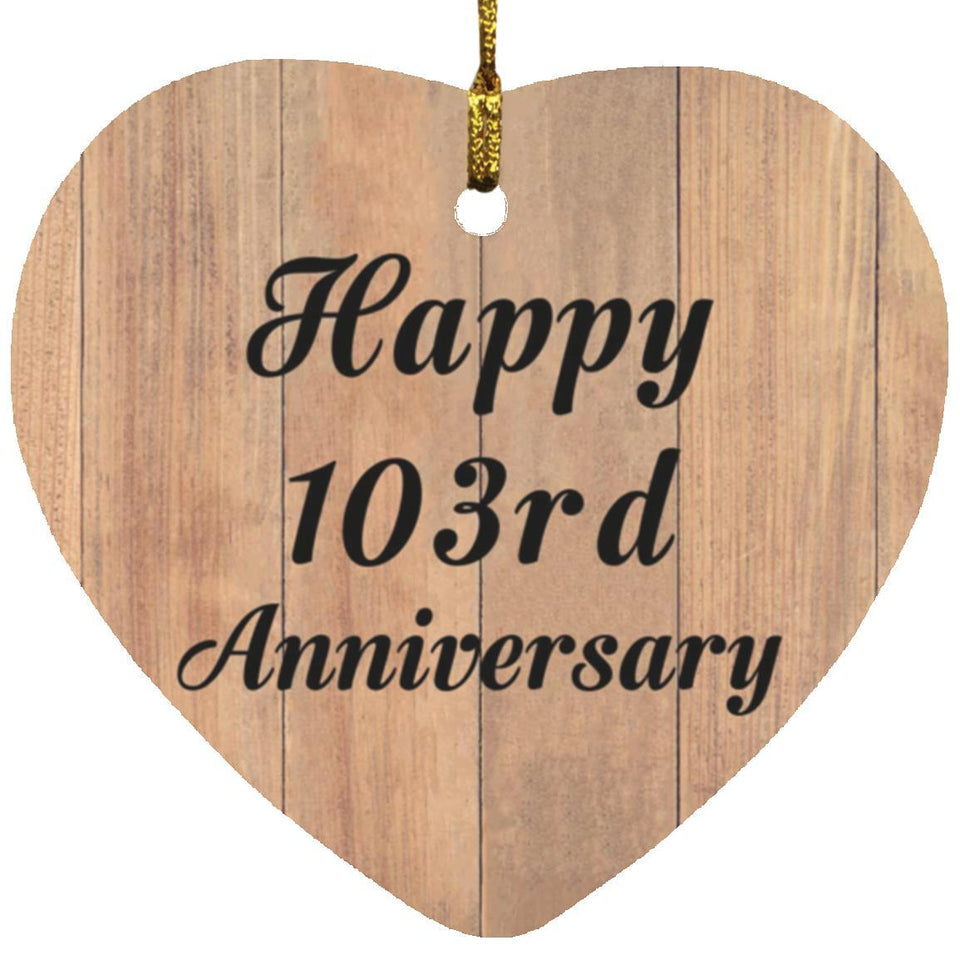 Happy 103rd Anniversary - Heart Ornament C