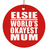 Elsie World's Okayest Mum - Circle Ornament