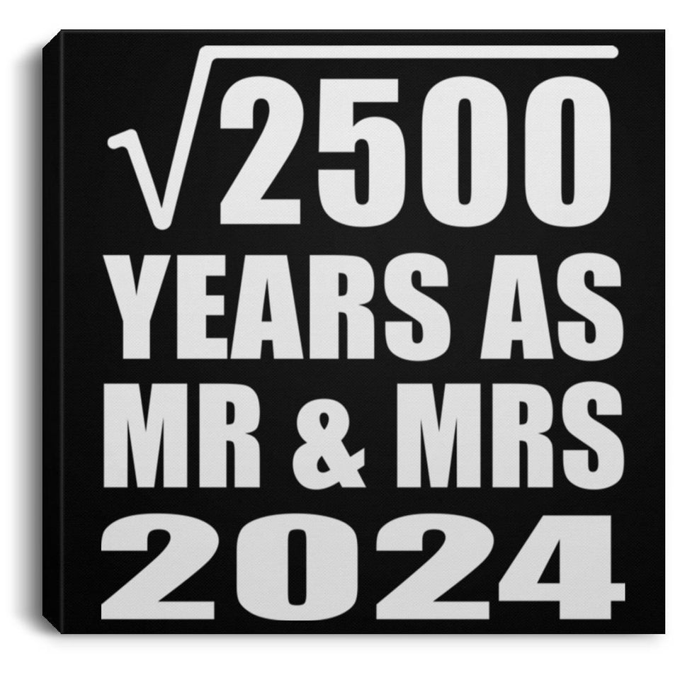 50th Anniversary Square Root of 2500 Years As Mr & Mrs 2024 - Canvas Square
