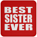 Best Sister Ever - Drink Coaster
