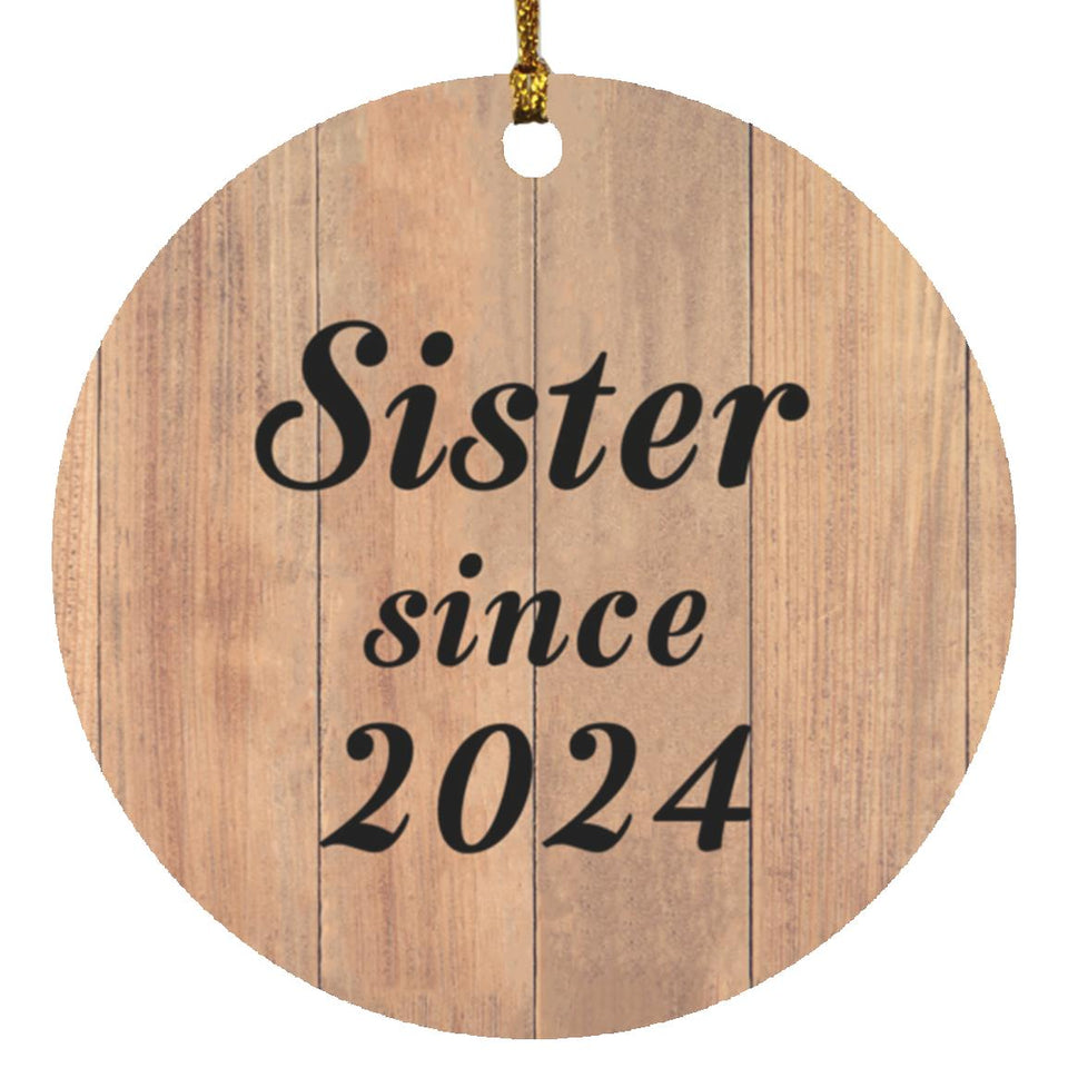 Sister Since 2024 - Circle Ornament C