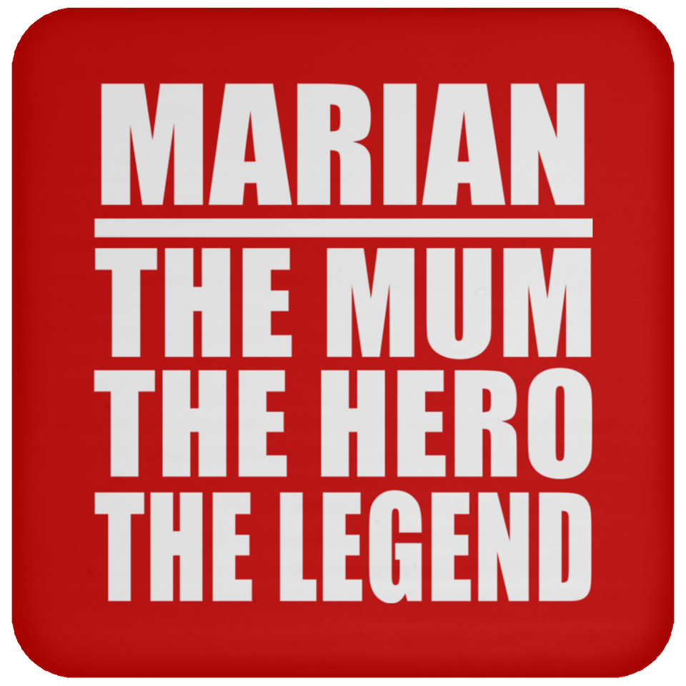 Marian The Mum The Hero The Legend - Drink Coaster