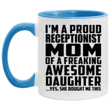 Proud Receptionist Mom Of Awesome Daughter - 11oz Accent Mug Blue