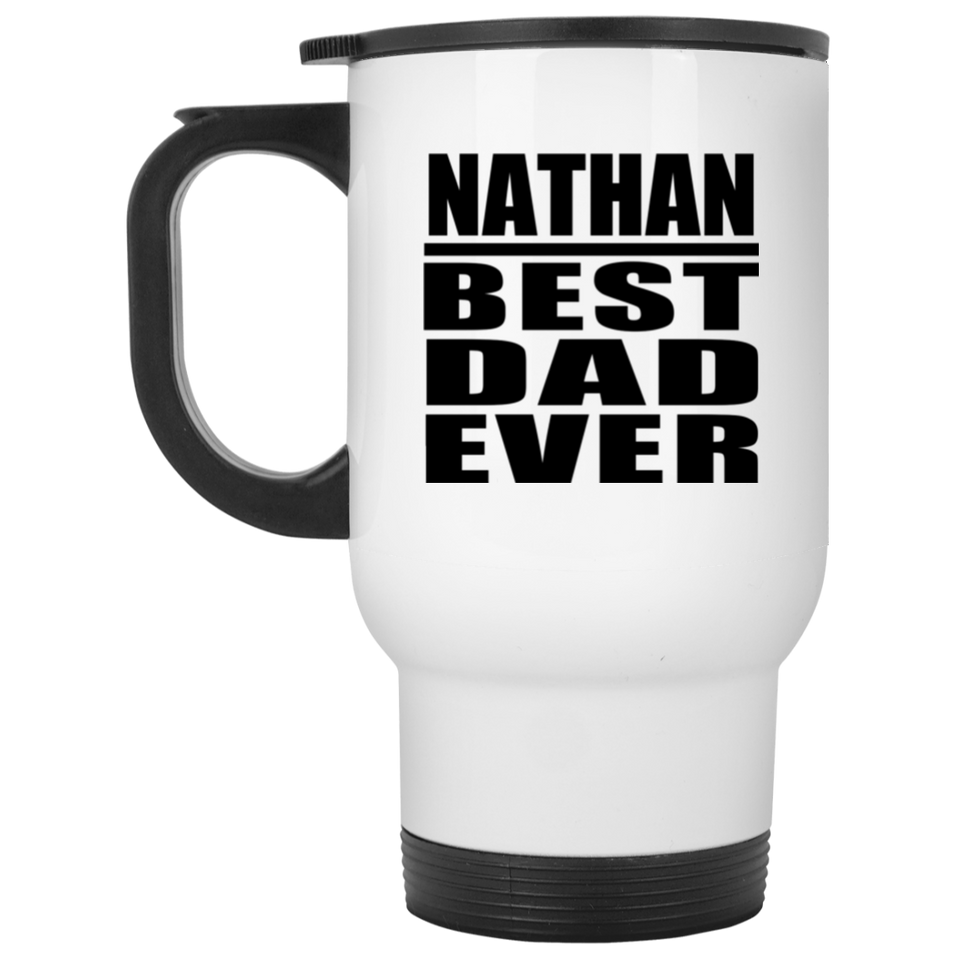 Nathan Best Dad Ever - White Travel Mug