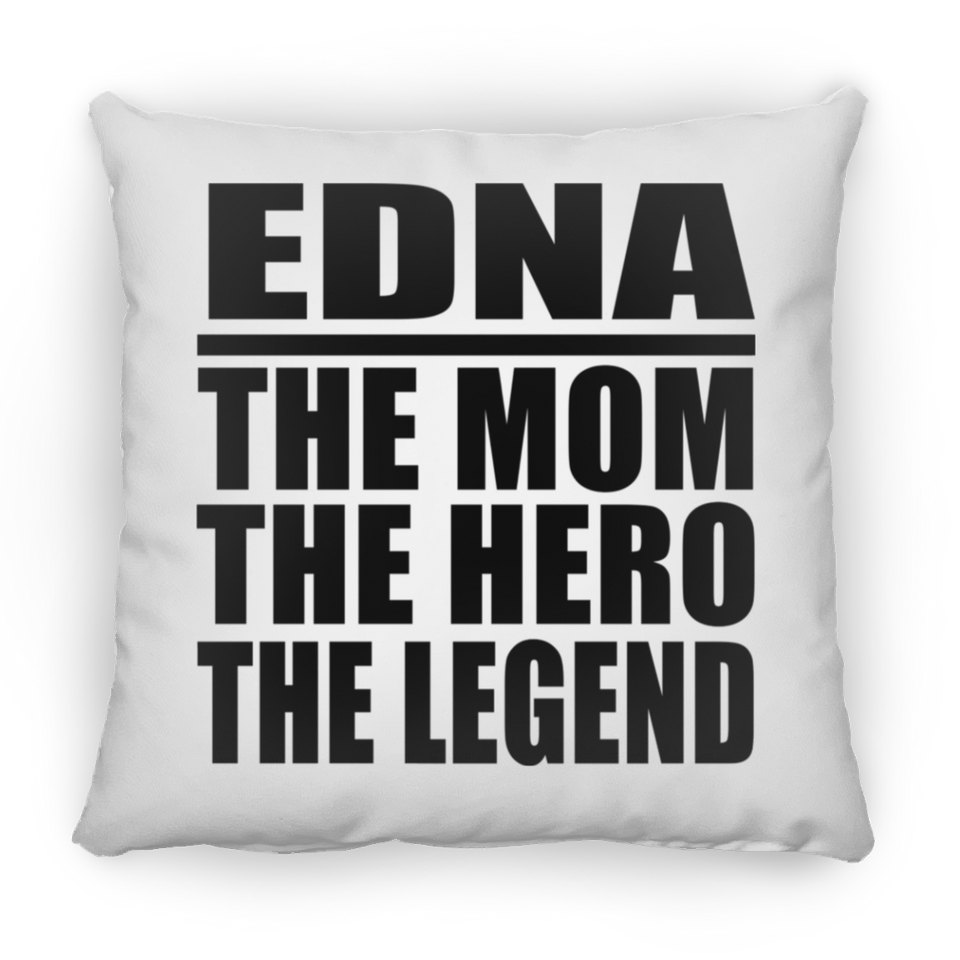 Edna The Mom The Hero The Legend - Throw Pillow