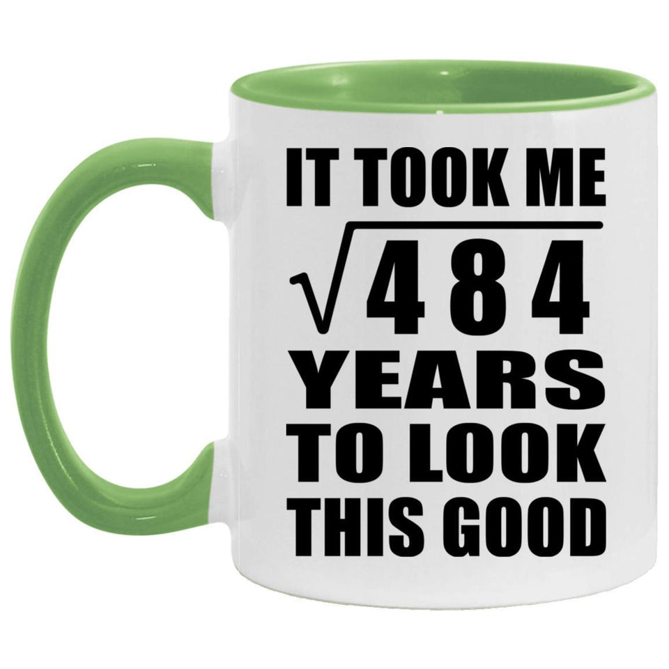22nd Birthday Took Square Root of 484 Years To Look Good - 11oz Accent Mug Green