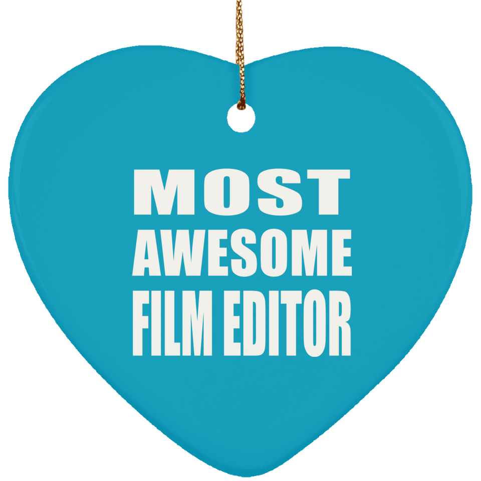 Most Awesome Film Editor - Heart Ornament