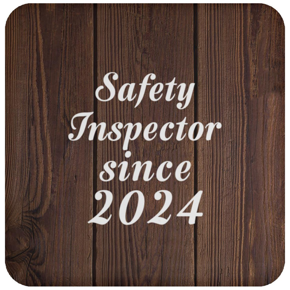 Safety Inspector Since 2024 - Drink Coaster D