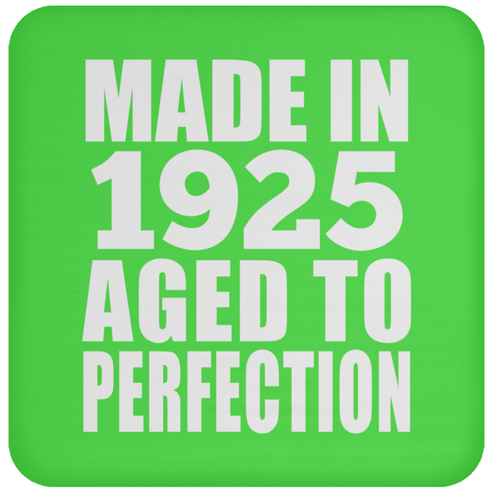 98th Birthday Made In 1925 Aged to Perfection - Drink Coaster