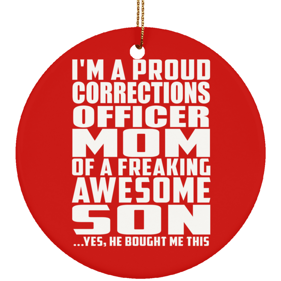 Proud Corrections Officer Mom Of Awesome Son - Circle Ornament