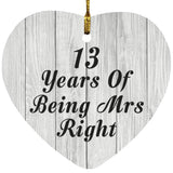 13th Anniversary 13 Years Of Being Mrs Right - Heart Ornament F