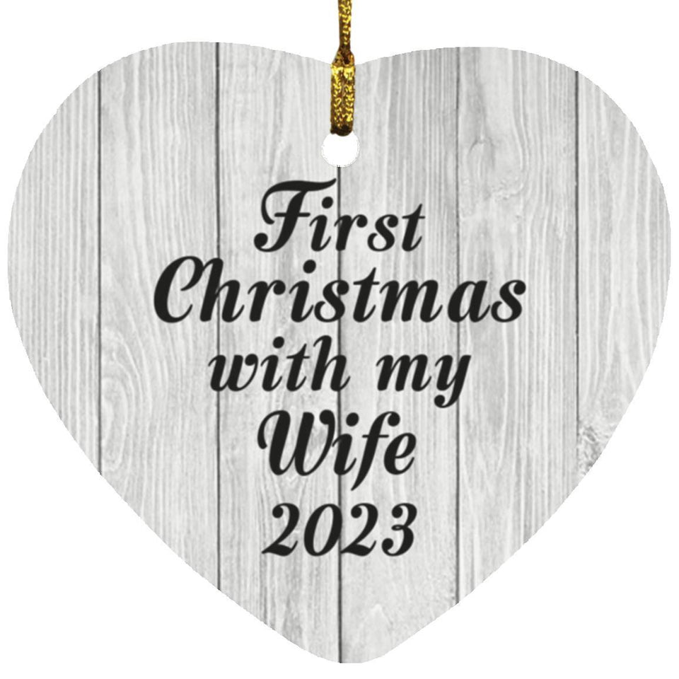 First Christmas With My Wife 2023 - Heart Ornament F